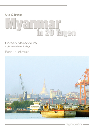 Myanmar in 20 Tagen von Gärtner,  Uta