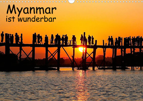 Myanmar ist wunderbar (Wandkalender 2022 DIN A3 quer) von Eppele,  Klaus