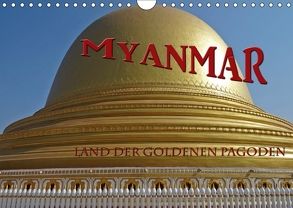 Myanmar – Land der goldenen Pagoden (Wandkalender 2018 DIN A4 quer) von Flori0