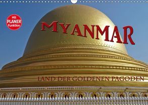 Myanmar – Land der goldenen Pagoden (Wandkalender 2019 DIN A3 quer) von Flori0