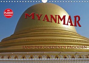 Myanmar – Land der goldenen Pagoden (Wandkalender 2019 DIN A4 quer) von Flori0