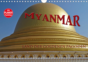 Myanmar – Land der goldenen Pagoden (Wandkalender 2021 DIN A4 quer) von Flori0