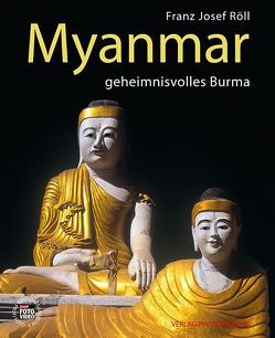 Myanmar – von Röll,  Franz Josef