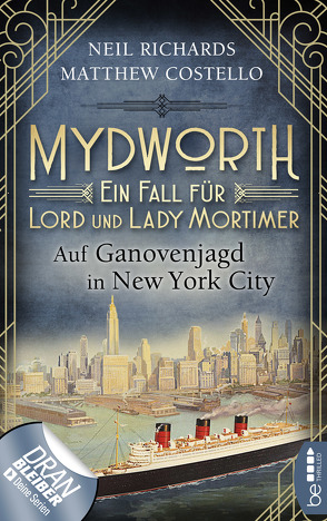 Mydworth – Auf Ganovenjagd in New York City von Costello,  Matthew, Richards,  Neil, Schilasky,  Sabine