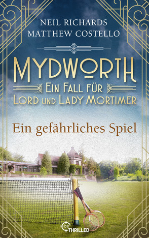 Mydworth – Ein gefährliches Spiel von Costello,  Matthew, Richards,  Neil, Schilasky,  Sabine