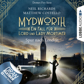 Mydworth – Folge 03: Spur nach London von Costello,  Matthew, Fey,  Demet, Richards,  Neil