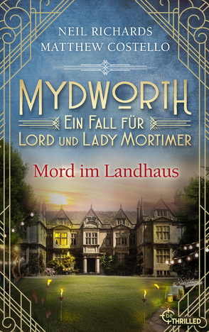 Mydworth – Mord im Landhaus von Costello,  Matthew, Richards,  Neil, Schilasky,  Sabine