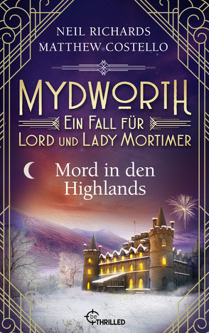 Mydworth – Mord in den Highlands von Costello,  Matthew, Richards,  Neil, Schilasky,  Sabine