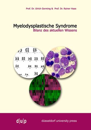 Myelodysplastiche Syndrome von Germing,  Ulrich, Haas,  Rainer