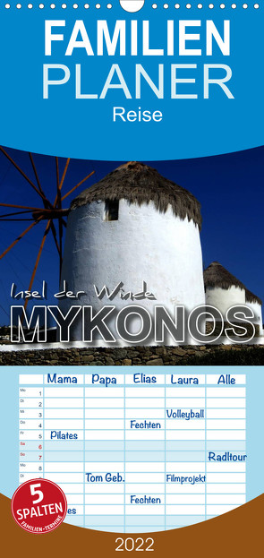 Familienplaner MYKONOS – Insel der Winde (Wandkalender 2022 , 21 cm x 45 cm, hoch) von Bleicher,  Renate