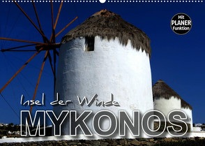 MYKONOS – Insel der Winde (Wandkalender 2022 DIN A2 quer) von Bleicher,  Renate