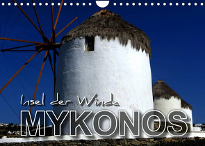 MYKONOS – Insel der Winde (Wandkalender 2022 DIN A4 quer) von Bleicher,  Renate