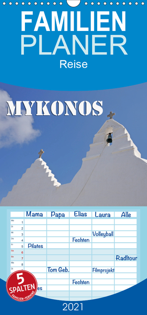 MYKONOS – Insel des Jetset – Familienplaner hoch (Wandkalender 2021 , 21 cm x 45 cm, hoch) von Blume,  Hubertus