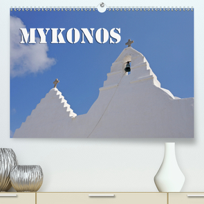 MYKONOS – Insel des Jetset (Premium, hochwertiger DIN A2 Wandkalender 2021, Kunstdruck in Hochglanz) von Blume,  Hubertus