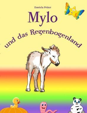 Mylo und das Regenbogenland von Prüter,  Daniela