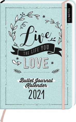 myNOTES Buchkalender DIN A5 Live the life you love Bullet Journal Kalender 2021 von Enders,  Marielle