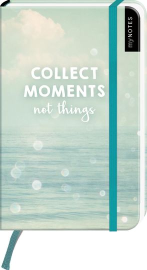 myNOTES Notizbuch A6: Collect Moments not things