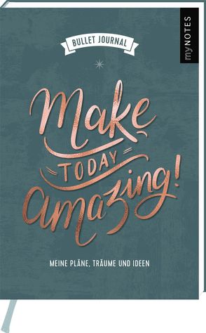 myNOTES Mini Bullet Journal Make today amazing! von Enders,  Marielle