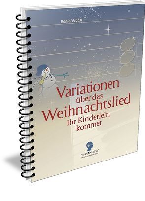 12 Variationen – Über ihr Kinderlein kommet von Probst,  Daniel