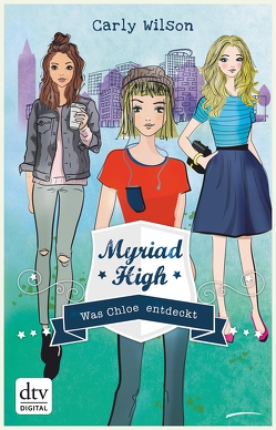 Myriad High – Was Chloe entdeckt von Wilson,  Carly
