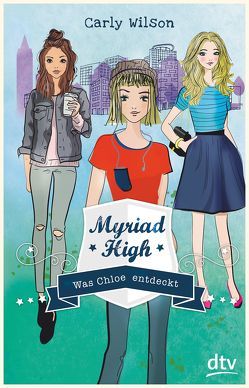 Myriad High – Was Chloe entdeckt von Wilson,  Carly