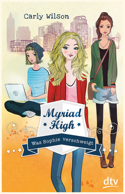 Myriad High – Was Sophie verschweigt von Wilson,  Carly