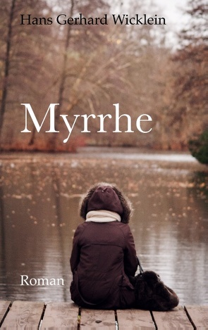 Myrrhe von Wicklein,  Hans Gerhard