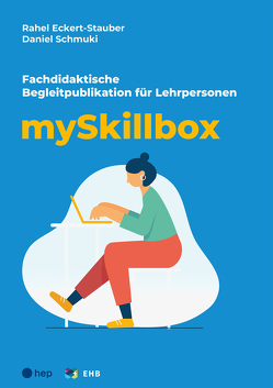mySkillbox (inkl. 1-Monats-Lizenz) von Eckert-Stauber,  Rahel, Schmuki,  Daniel