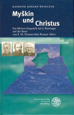 Myškin und Christus von Weinczyk,  Raimund Johann