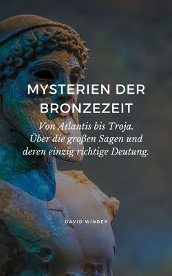 MYSTERIEN DER BRONZEZEIT von Winder,  David