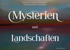 Mysterien und Landschaften von Lehmann,  Hanspeter, Maurer,  Dominique