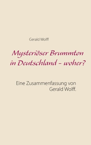 Mysteriöser Brummton in Deutschland – woher? von Wolff,  Gerald