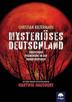MYSTERIÖSES DEUTSCHLAND von Keltermann,  Christian