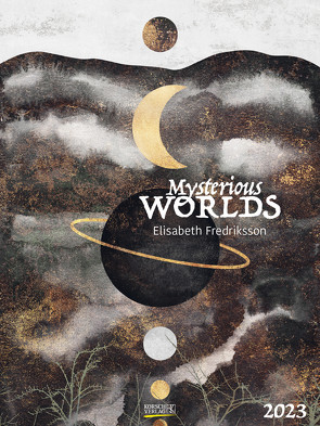 Mysterious Worlds 2023 von Fredriksson,  Elisabeth, Korsch Verlag