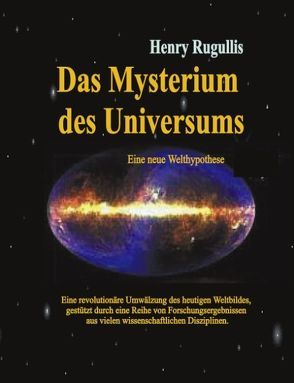 Mysterium des Universums von Rugullis,  Henry