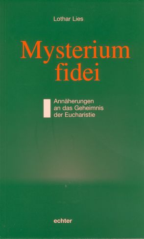 Mysterium fidei von Lies,  Lothar