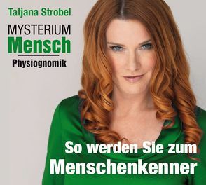 Mysterium Mensch – Physiognomik von Strobel,  Tatjana