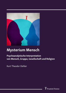 Mysterium Mensch von Oehler,  Kurt Theodor