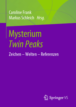 Mysterium Twin Peaks von Frank,  Caroline, Schleich,  Markus