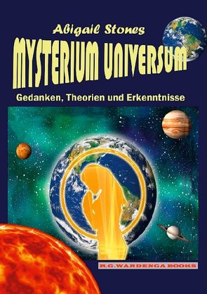 Mysterium Universum – Gedanken, Theorien und Erkenntnisse von Stones,  Abigail