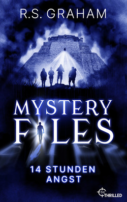 Mystery Files – 14 Stunden Angst von Graham,  R.S.