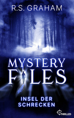 Mystery Files – Insel der Schrecken von Graham,  R.S.