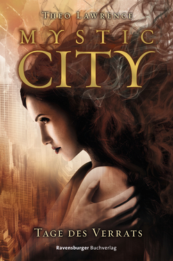 Mystic City 2. Tage des Verrats von Helweg,  Andreas, Lawrence,  Theo