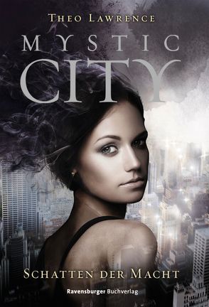 Mystic City, Band 3: Schatten der Macht von Keil,  Britta, Lawrence,  Theo