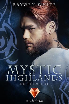 Mystic Highlands 2: Druidenliebe von White,  Raywen