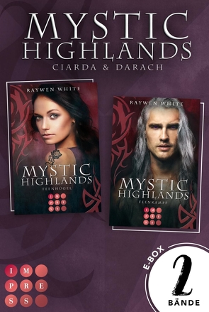 Mystic Highlands: Band 5-6 der Fantasy-Reihe im Sammelband (Die Geschichte von Ciarda & Darach) von White,  Raywen