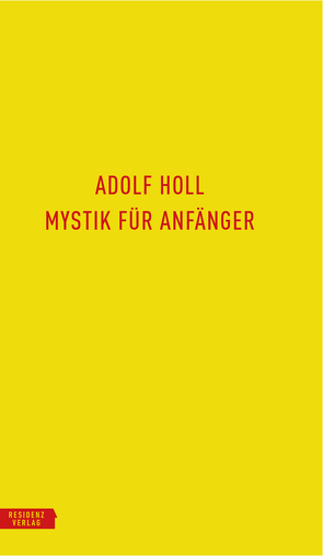 Mystik für Anfänger von Famler,  Walter, Holl,  Adolf, Klauhs,  Harald