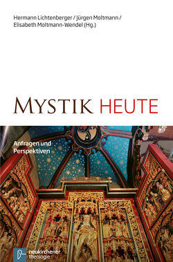 Mystik heute von Lichtenberger,  Hermann, Mieth,  Dietmar, Moltmann,  Jürgen, Moltmann-Wendel,  Elisabeth