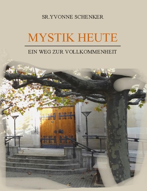 Mystik heute von Schenker,  Sr.Yvonne