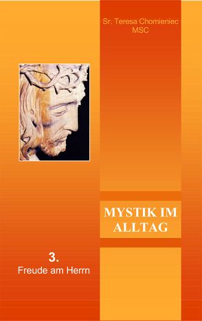 Mystik im Alltag III. von Chomieniec,  Teresa